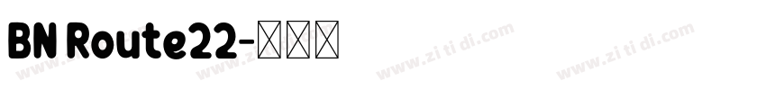 BN Route22字体转换